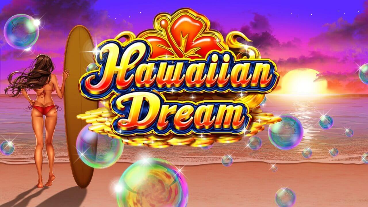 ハワイアンドリーム / Hawaiian Dream
